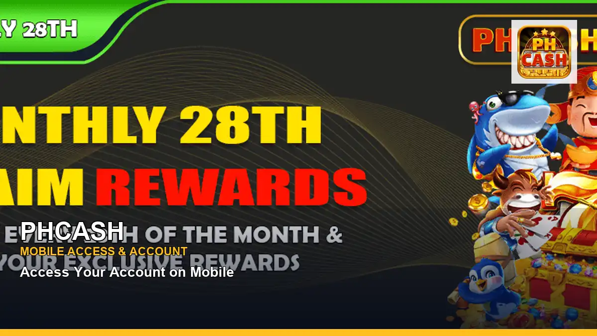 PHCASH mobile account access guide for Philippine players